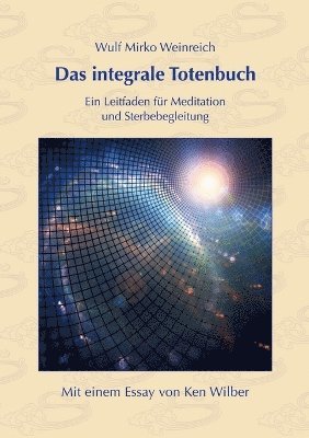 Das integrale Totenbuch 1