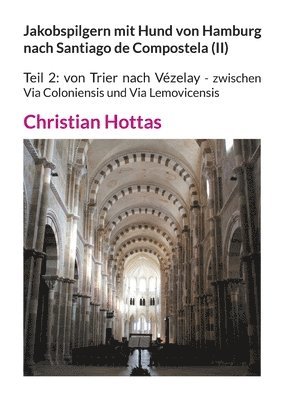 Jakobspilgern mit Hund von Hamburg nach Santiago de Compostela (II)