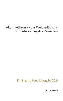 Akasha-Chronik - das Weltgedächtnis zur Entwicklung des Menschen