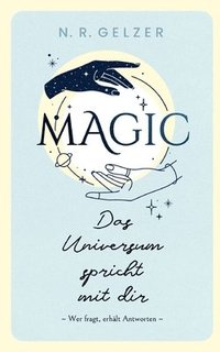 bokomslag MAGIC - Das Universum spricht mit dir