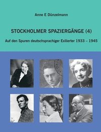 bokomslag Stockholmer Spaziergänge: Auf den Spuren deutschsprachiger Exilierter 1933-1945