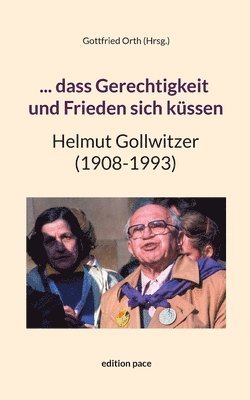 Gottfried Orth - ... dass Gerechtigkeit und Frieden sich küssen, Häftad