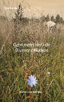 bokomslag Geht mein Herz dir Blumen pflcken