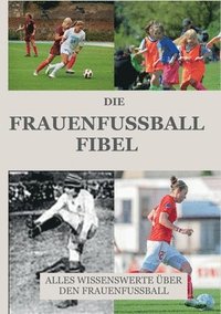 bokomslag Die Frauen Fussball Fibel