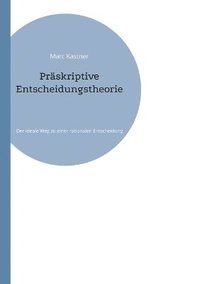 bokomslag Präskriptive Entscheidungstheorie