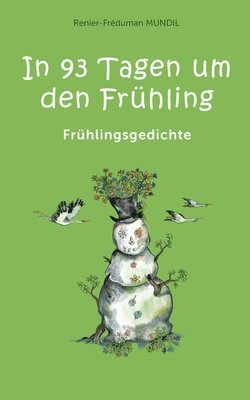 Renier-Fréduman Mundil - In 93 Tagen um den Frühling, Häftad