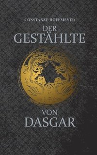 bokomslag Der Gestählte von Dasgar: Atmosphärische Dark Fantasy abseits des Mainstreams