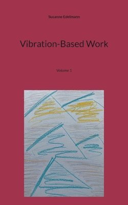 bokomslag Vibration-Based Work