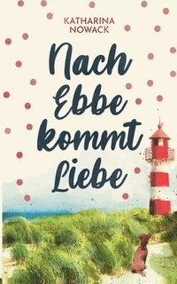 bokomslag Nach Ebbe kommt Liebe