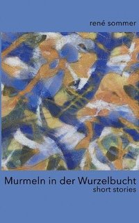 bokomslag Murmeln in der Wurzelbucht