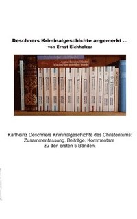 bokomslag Deschners Kriminalgeschichte angemerkt