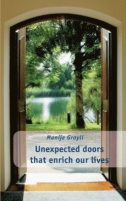 Unexpected doors that enrich our lives 1