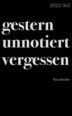 Mrtn Dueller - gestern unnotiert vergessen, Häftad