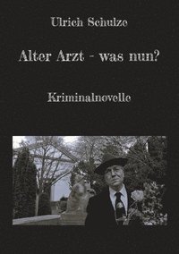 bokomslag Alter Arzt - was nun?