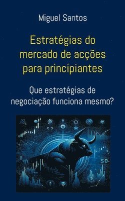 Miguel Santos - Estratégias do mercado de acções para principiantes, Häftad