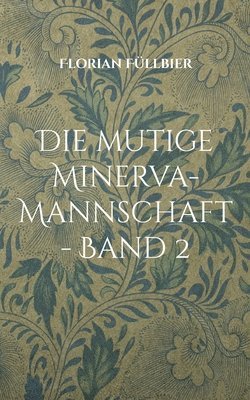 bokomslag mutige Minerva-Mannschaft - Band 2