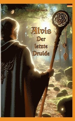 Alvis, der letzte Druide 1