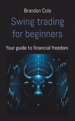 Brandon Cole - Swing trading for beginners, Häftad
