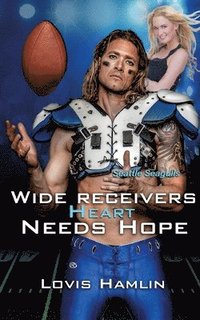 bokomslag Wide Receivers Heart Needs Hope