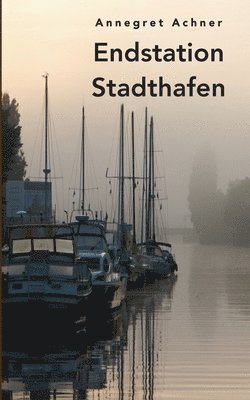 bokomslag Endstation Stadthafen