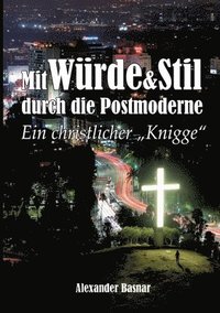 bokomslag Mit Wrde und Stil durch die Postmoderne