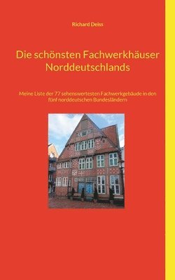 Die schnsten Fachwerkhuser Norddeutschlands 1