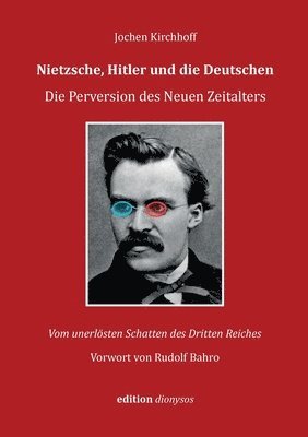 bokomslag Nietzsche, Hitler und die Deutschen: Die Perversion des Neuen Zeitalters