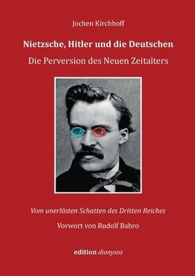 Jochen Kirchhoff - Nietzsche, Hitler und die Deutschen, Häftad
