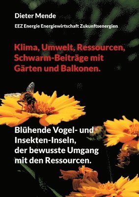 Dieter Mende - Klima, Umwelt, Ressourcen, Schwarm-Beiträge mit Gärten und Balkonen., Häftad