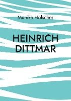 Monika Hölscher - Heinrich Dittmar, Häftad