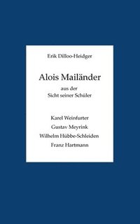 bokomslag Alois Mailnder aus der Sicht seiner Schler
