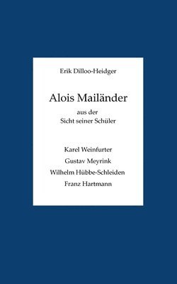 Alois Mailnder aus der Sicht seiner Schler 1
