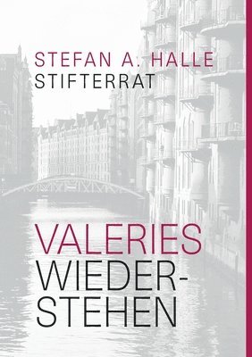Stefan A Halle, Stefan A. Halle - Valeries Wiederstehen, Häftad