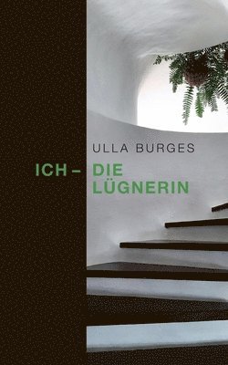 bokomslag Ich - die Lgnerin