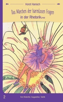 Horst Hanisch - Märchen der harmlosen Fragen in der Rhetorik 2100, Häftad