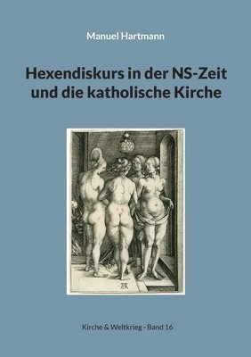 bokomslag Hexendiskurs in der NS-Zeit und die katholische Kirche