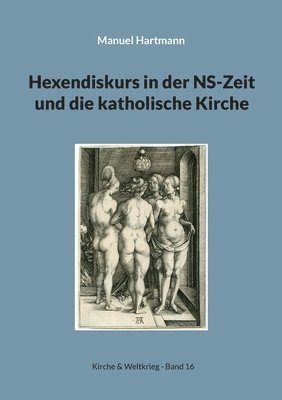 Manuel Hartmann - Hexendiskurs in der NS-Zeit und die katholische Kirche, Häftad
