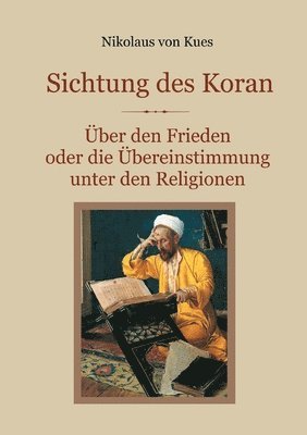 Sichtung des Koran - ber den Frieden oder die bereinstimmung unter den Religionen 1