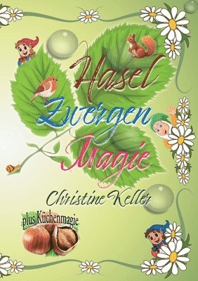 Christine Keller - Hasel Zwergenmagie, Häftad