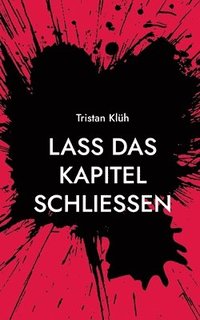 bokomslag Lass das Kapitel schließen