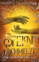 Die Wahtari-Saga. Steinschmelze 1