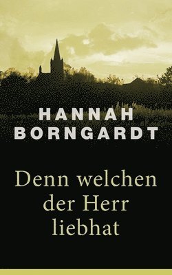 bokomslag Denn welchen der Herr liebhat