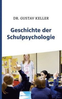 bokomslag Geschichte der Schulpsychologie