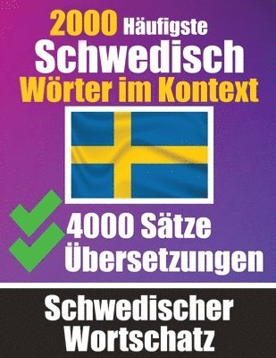 bokomslag 2000 Hufigste Schwedische Wrter im Kontext 4000 Stze mit bersetzung Ihr Leitfaden zu 2000 Wrtern