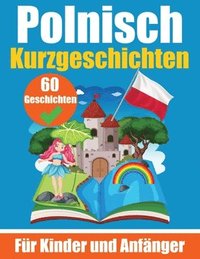 bokomslag 60 Kurzgeschichten auf Polnisch Ein zweisprachiges Buch auf Deutsch und Polnisch