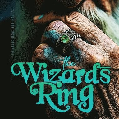 bokomslag The Wizards RIng Coloring Book for Adults