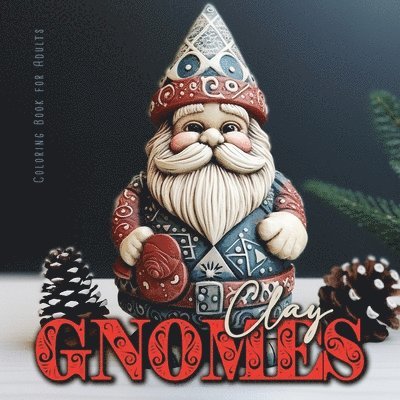Monsoon Publishing - Clay Gnomes Coloring Book for Adults, Häftad