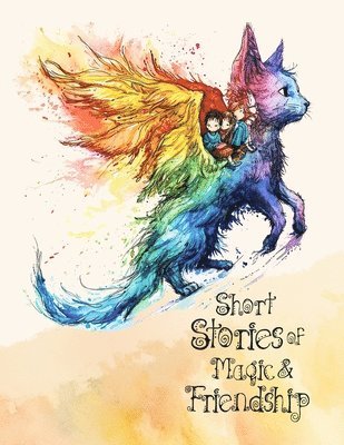 Monsoon Publishing - Short Stories of magic and friendship, Häftad
