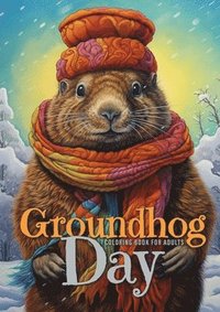 bokomslag Groundhog Day Coloring Book for Adults