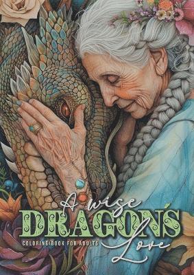 bokomslag wise Dragon¿s Love Coloring Book for Adults
